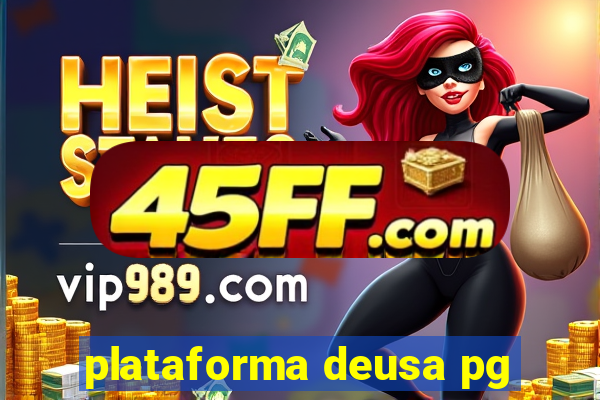 plataforma deusa pg